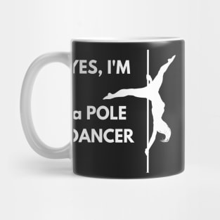 I'm a Pole Dancer Mug
